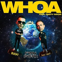 Bijou Ft. Party Favor - WHOA (Fran Break Mix)
