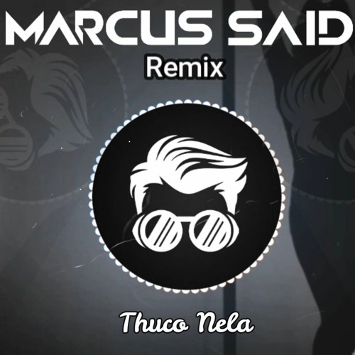 Wesley Safadão & Rogerinho - Thuco Nela (Marcus Said Remix)