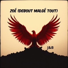 Zoé (Debout malgé tout)