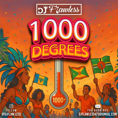 1000 DEGREES (100% Power Soca) (RAW)
