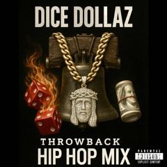 Dice Dollaz throwback hip hop mix vol 1