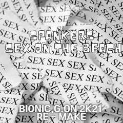 Spankers - Sex On The Beach (VIONIC,G.ON 2K21 RE - Make)