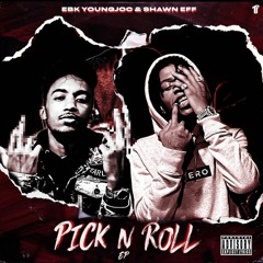Shawn Eff x EBK Young Joc x Mac J x Young Slo-Be - Pick N Roll [Thizzler Exclusive]