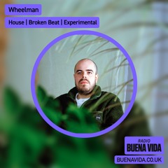 Wheelman - Radio Buena Vida 08.02.24
