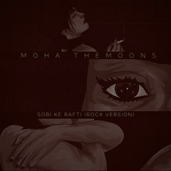 Sobi Ke Rafti (Rock Version)