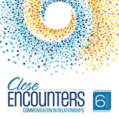 VIEW EBOOK 📬 Close Encounters: Communication in Relationships by  Laura K. Guerrero,