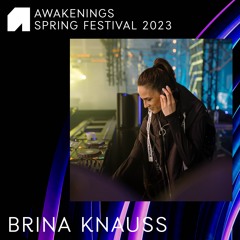 Brina Knauss - Awakenings Spring Festival 2023