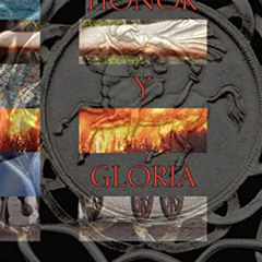[Access] EBOOK ✏️ Honor y Gloria (Spanish Edition) by  E. Gamboa Hernández [PDF EBOOK