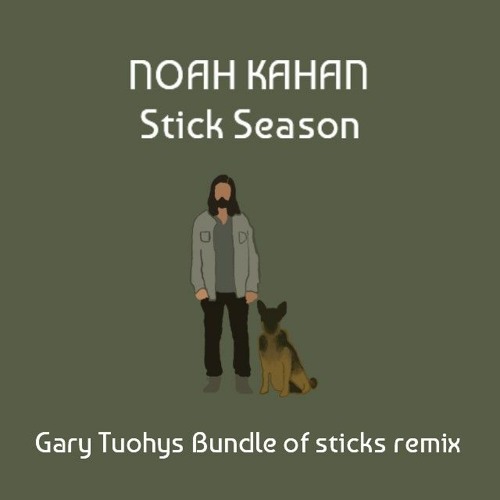 Stick Season (Gary Tuohys Bundle Of Sticks Remix)