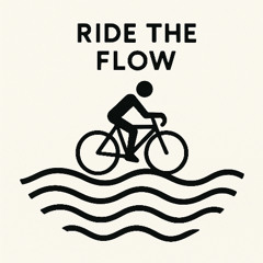 RIDE THE FLOW