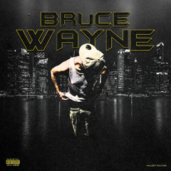 BRUCE WAYNE
