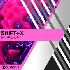 Shift+X - Wake Up