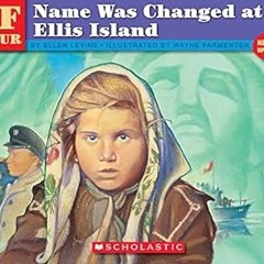 Stream If Your Name Was Changed At Ellis Island By  Ellen Levine (Author),  Full Pages