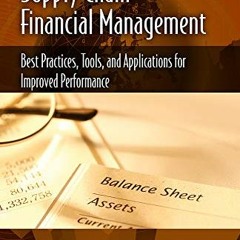 View PDF Supply Chain Financial Management: Best Practices, Tools, and Applications for Improved Per