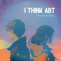 I think abt - Lofi