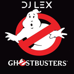 DJ LEX - GHOST BUSTERS REMIX (AFRO)