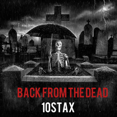 10stax - Back from the dead
