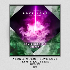 Love Love (LSM X KODELINE REMIX).aiff