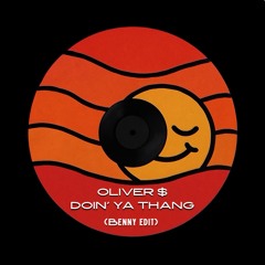 Oliver Dollar - Doin’ Ya Thang (Benny HU Edit)  [Free Download]