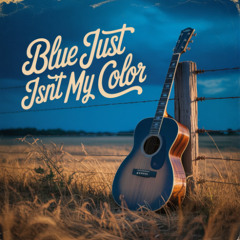 Blue Just Isn't My Color