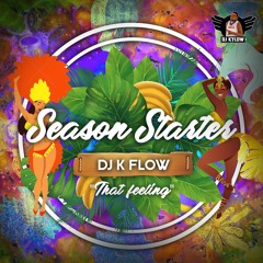 KFLOW-THAT FEELING ((Season Starter))