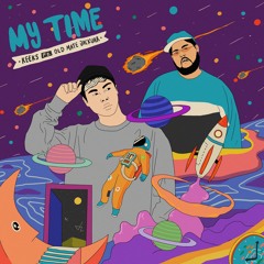 My Time (Ft. Old Mate Jackuar)