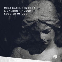 Meat Katie, Ben Coda & Carbon kingdom 'Soldier Of God' - Lowering The Tone