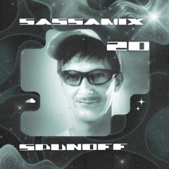 SASSAMIX VOL.20 // SPUNOFF