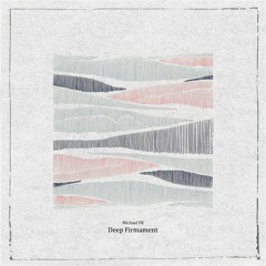 Michael FK - Deep Firmament
