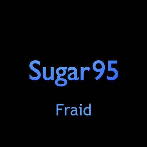 Fraid