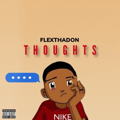 Thoughts - FlexThaDon