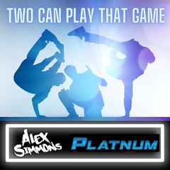 Alex Simmons ft Platnum - Two Can Play That Game