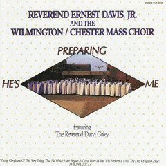 He's Preparing Me (Extended Version) [feat. The Wilmington Chester Mass Choir]