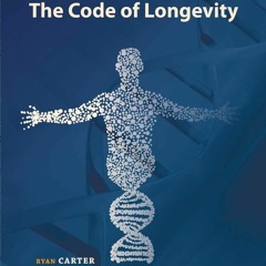 DOWNLOAD [PDF] AUTOPHAGY: THE CODE OF LONGEVITY. A GUIDE ON LONG TERM HEALTH FOR