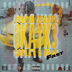 Okayx3(FAST)