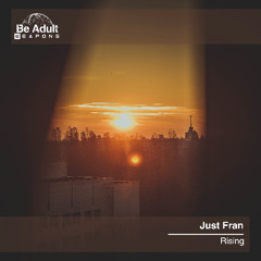 Just Fran - Rising (Original Mix) [Out 25th Jul 2025]