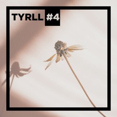 TYRLL TAPE #4