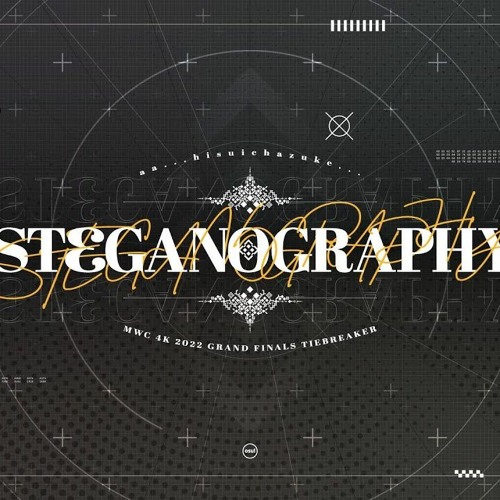 ああああ  -【MWC 4K 2022】stεganography  ああ…翡翠茶漬け…【osu!】