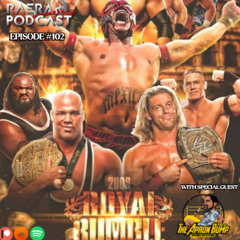 Episode 102 - Royal Rumble 2006