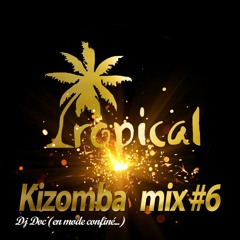 Tropical Kizomba Mix 6 Special Confinement