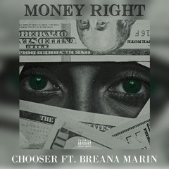 Chooser  Money Right ft Breana Marin