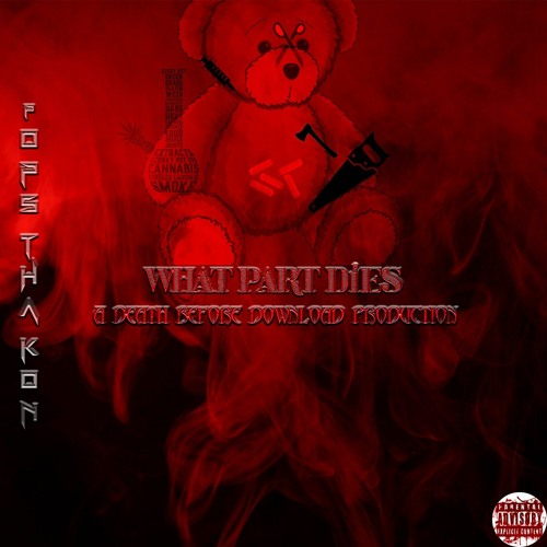 Pops Tha Kon ~ What Part Dies