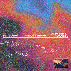 SLAM CITY FM w/ Rhode & Brown + Guests | via Radio 80000