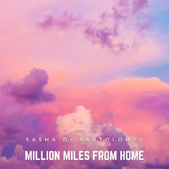 Million Miles From Home
