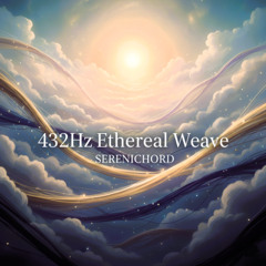 432Hz Ethereal Weave