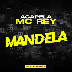 ACAPELA 135BPM - MC REY - 2024 - PUTARIA MANDELA EXCLUSIVA LIVRE