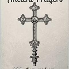 [Get] [KINDLE PDF EBOOK EPUB] The Book of Ancient Prayers: 365+ Prayers from the Sain