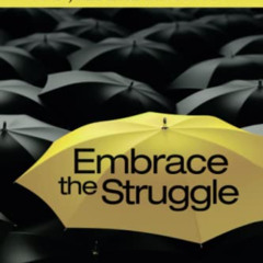 [Free] EBOOK 💝 Embrace the Struggle: Living Life on Life's Terms by  Zig Ziglar PDF