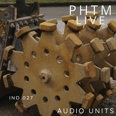 PHTMLIVE 027 IND - Audio Units