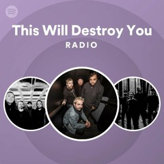 This Will Destroy You Radio